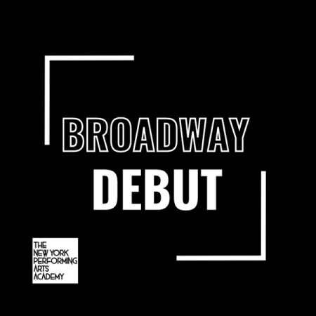12 Week: Broadway Debut